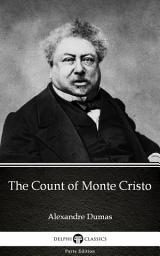 Icon image The Count of Monte Cristo by Alexandre Dumas - Delphi Classics (Illustrated)