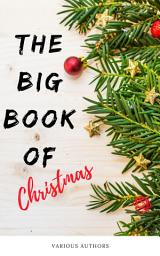 Icon image The Big Book of Christmas: 140+ authors and 400+ novels, novellas, stories, poems & carols