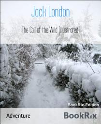 Icon image The Call of the Wild (Illustrated)