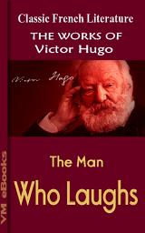Icon image The Man Who Laughs: Works Of Hugo