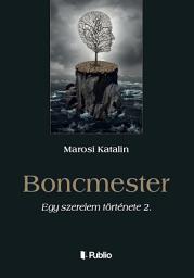 Icon image Boncmester: Egy szerelem története 2.