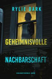 Icon image Geheimnisvolle Nachbarschaft (Ein Aria Brandt Psychothriller – Band Drei)