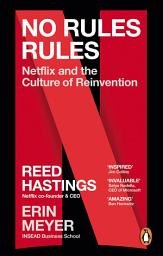 Icon image No Rules Rules: Netflix and the Culture of Reinvention
