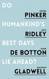 Icon image Do Humankind's Best Days Lie Ahead?
