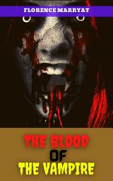 Icon image THE BLOOD OF THE VAMPIRE: Popular Books by FLORENCE MARRYAT : All times Bestseller Demanding Books