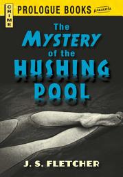 Icon image The Mystery of the Hushing Pool