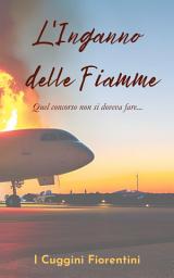 Icon image L'Inganno delle Fiamme: Quel concorso non si doveva fare...