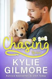 Icon image Chasing - Spencer (versione italiana) (Storie scatenate Libro No. 6)