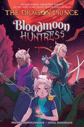 Icon image Bloodmoon Huntress: A Graphic Novel (The Dragon Prince Graphic Novel #2)