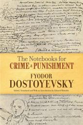 Icon image The Notebooks for Crime and Punishment