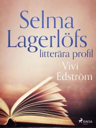 Icon image Selma Lagerlöfs litterära profil