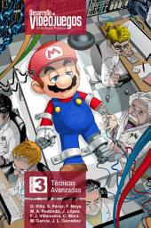 Icon image Desarrollo de Videojuegos: Un Enfoque Práctico. Vol 3: Técnicas Avanzadas