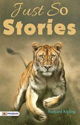 Icon image Just So Stories: Just So Stories: Delightful Tales from Rudyard Kipling