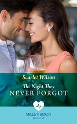 Icon image The Night They Never Forgot (Night Shift in Barcelona, Book 1) (Mills & Boon Medical)