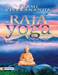 Icon image Raja Yoga: Bestseller Book by Swami Vivekananda: Raja Yoga