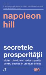 Icon image Secretele prosperităţii: sfaturi pierdute şi redescoperite pentru succes în vremuri dificile