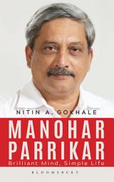 Icon image Manohar Parrikar: Brilliant Mind, Simple Life
