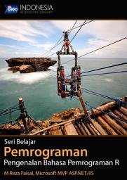 Icon image Seri Belajar Pemrograman: Pengenalan Bahasa Pemrograman R