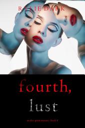 Icon image Fourth, Lust (An Alex Quinn Suspense Thriller—Book Four)