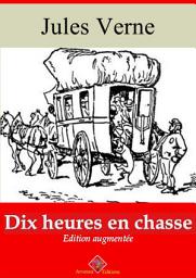 Icon image Dix heures en chasse: Nouvelle édition augmentée