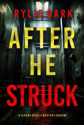 Icon image After He Struck (A Sloane Riddle Suspense Thriller—Book Two)