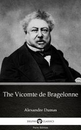 Icon image The Vicomte de Bragelonne by Alexandre Dumas - Delphi Classics (Illustrated)