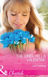 Icon image The Cinderella Valentine (The Brides of Bella Lucia, Book 4) (Mills & Boon Cherish)
