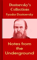 Icon image Notes from the Underground: Dostoevsky's Collections
