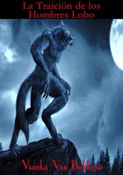 Icon image La traición de los hombres lobo