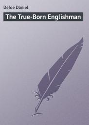 Icon image The True-Born Englishman