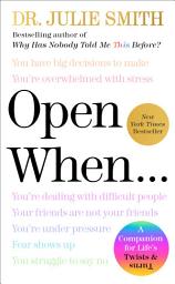 Icon image Open When: A Companion for Life's Twists & Turns