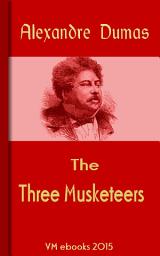 Icon image The Three Musketeers: Classic French Literature