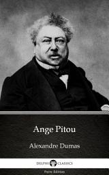 Icon image Ange Pitou by Alexandre Dumas - Delphi Classics (Illustrated)