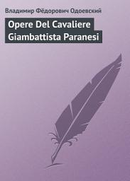 Icon image Opere Del Cavaliere Giambattista Paranesi
