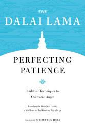 Icon image Perfecting Patience: Buddhist Techniques to Overcome Anger