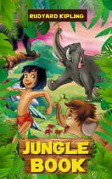 Icon image The Jungle Book (Stories of Mowgli of the Jungle): Adventures of Mowgli in the Wild Heart of the Jungle