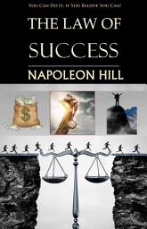 Icon image The Law of Success: You Can Do It, if You Believe You Can!