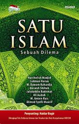 Icon image Satu Islam Sebuah Dilema