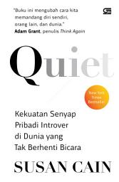 Icon image Quiet: Kekuatan Senyap Pribadi Introver di Dunia yang Tak Berhenti Bicara