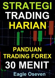Icon image Panduan Untuk Trading Forex: Strategi Trading Harian 30 Menit