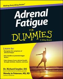 Icon image Adrenal Fatigue For Dummies