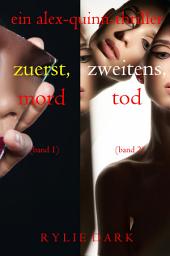 Icon image Ein Alex Quinn Thriller Set: Zuerst, Mord (#1) und Zweitens, Tod (#2)