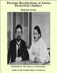 Icon image Personal Recollections of Anton Pavlovitch Chekhov