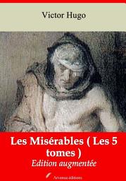 Icon image Les Misérables ( Les 5 tomes ): Nouvelle édition augmentée