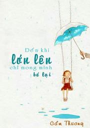 Hình ảnh biểu tượng của Đến khi lớn lên chỉ mong mình bé lại (Tản văn): Cẩm Thương