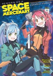 Icon image Reborn as a Space Mercenary: I Woke Up Piloting the Strongest Starship! (Manga)