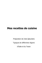 Icon image Mes recettes de cuisine: Préparation de mets typiques de différentes régions de l'Italie et du Tessin. Pas seulement des recettes...