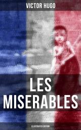 Icon image LES MISERABLES (Illustrated Edition): The Original Hapgood Translation
