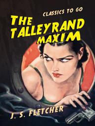 Icon image The Talleyrand Maxim