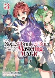 Icon image I'm a Noble on the Brink of Ruin, So I Might as Well Try Mastering Magic (Manga)